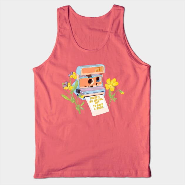 There's No Wrong Way To Have A Body Tank Top by FabulouslyFeminist